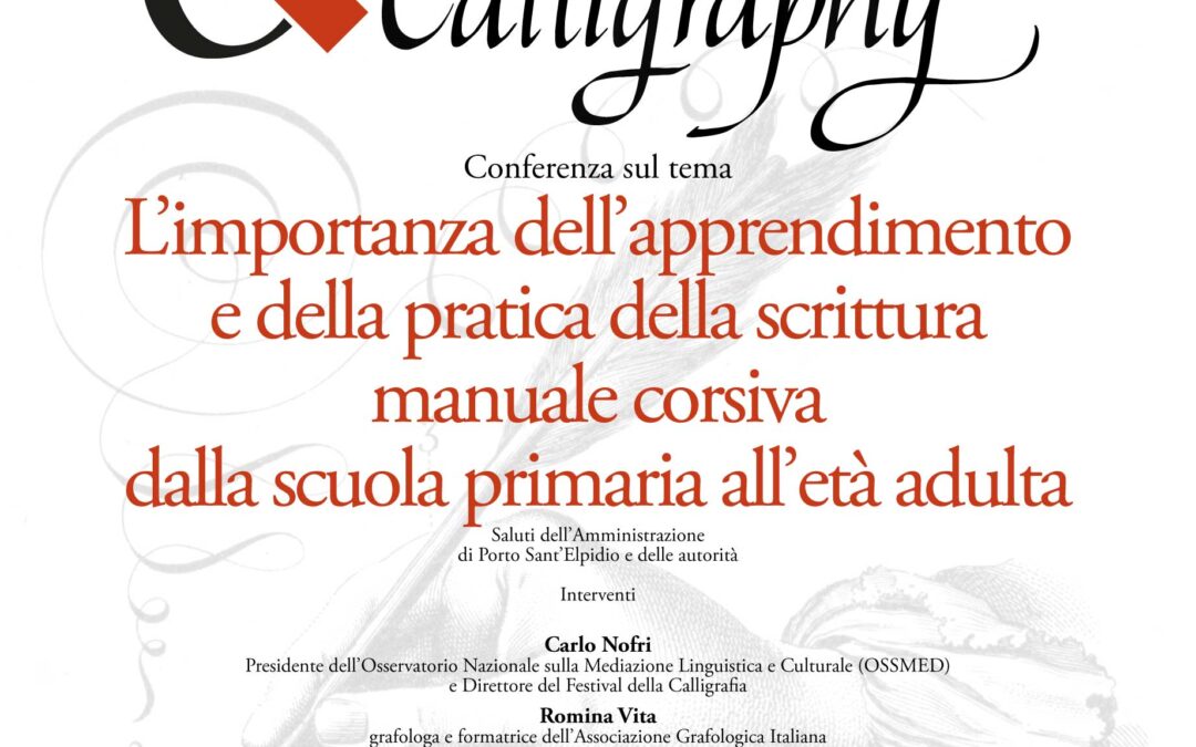 Conferenza Calligraphy – “𝙇’𝙞𝙢𝙥𝙤𝙧𝙩𝙖𝙣𝙯𝙖 𝙙𝙚𝙡𝙡’𝙖𝙥𝙥𝙧𝙚𝙣𝙙𝙞𝙢𝙚𝙣𝙩𝙤 𝙚 𝙙𝙚𝙡𝙡𝙖 𝙥𝙧𝙖𝙩𝙞𝙘𝙖 𝙙𝙚𝙡𝙡𝙖 𝙨𝙘𝙧𝙞𝙩𝙩𝙪𝙧𝙖 𝙢𝙖𝙣𝙪𝙖𝙡𝙚 𝙘𝙤𝙧𝙨𝙞𝙫𝙖 𝙙𝙖𝙡𝙡𝙖 𝙨𝙘𝙪𝙤𝙡𝙖 𝙥𝙧𝙞𝙢𝙖𝙧𝙞𝙖 𝙖𝙡𝙡’𝙚𝙩𝙖̀ 𝙖𝙙𝙪𝙡𝙩𝙖”